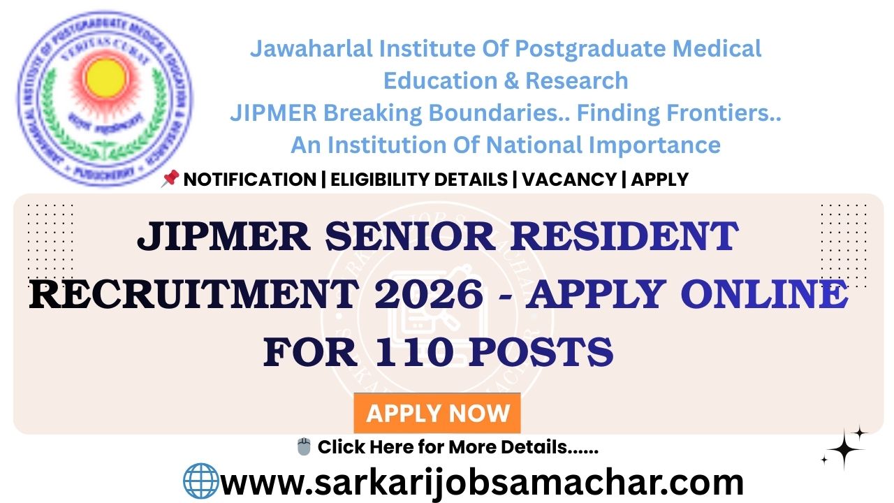 JIPMER Senior Resident Recruitment 2026 - Apply Online for 110 Posts